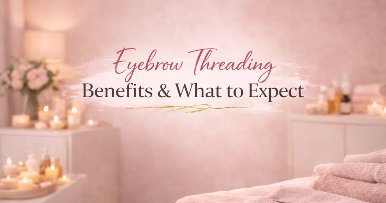 Eyebrow Threading Benefits & What to Expect
