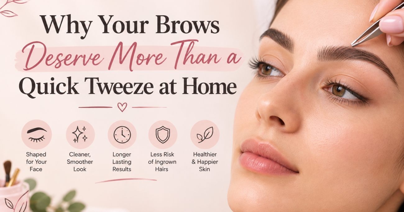 Why Your Brows Deserve More Than a Quick Tweeze at Home